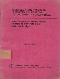 Spesifikasi Dan Standard Jembatan Pelat Beton Untuk Jembatan Jalan Raya : No. 02/1969