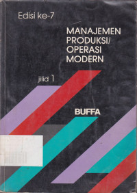 Manajemen Produksi/Operasi Modern Jilid.1 Ed.7