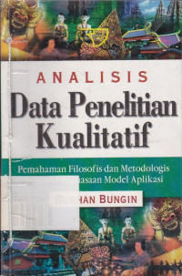 Analsis Data Penelitian Kualitatif : Pemahaman Filosofis dan Metodologis