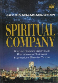 Spiritual Company: Kecerdasan Spiritual Pembawa Sukses Kampiun Bisnis Dunia