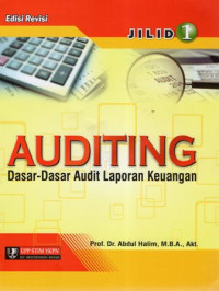 Auditing: Dasar-Dasar Audit Laporan Keuangan Jilid 1 Edisi Revisi