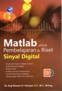 Matlab untuk Pembelajaran & Riset Sinyal Digital (+CD)