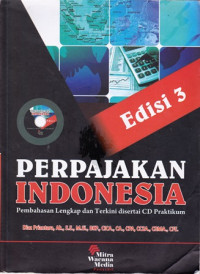 Perpajakan Indonesia: Pembahasan Lengkap dan Terkini Ed.3