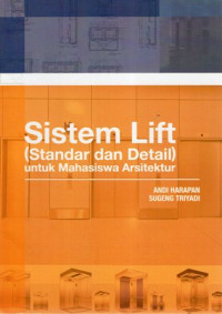 Sistem Lift (Standar dan Detail) untuk Mahasiswa Arsitektur