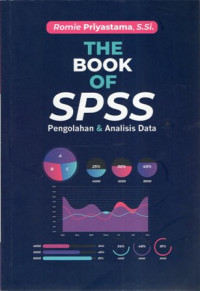 The Book of SPSS: Pengolahan & Analisis Data