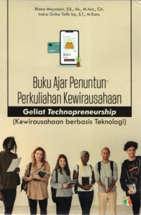 Buku Ajar Penuntun Perkuliahan Kewirausahaan Geliat Technopreneurship (Kewirausahaan berbasis Teknologi)