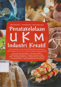 Penatakelolaan UKM Industri Kreatif: konsep dan implementasi sistem informasi akuntansi manajemen dan keunggulan bersaing untuk merespon kepatuhan wajib pajak UKM