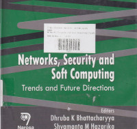 Networks, Security and Soft Computing: Trends and Future Directions