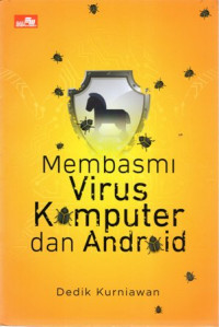 Membasmi Virus Komputer dan Android