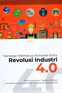 Teknologi Informasi dan Komputer di Era Revolusi industri 4.0