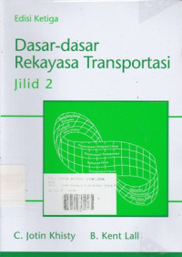 Dasar-Dasar Rekayasa Transportasi Jilid 2 Ed.3