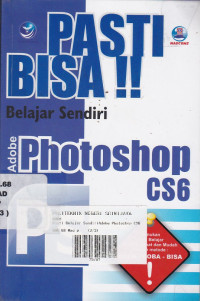 Pasti Bisa!! Belajar Sendiri Adobe Photoshop CS6