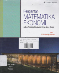 Pengantar Matematika Ekonomi: untuk Analisis bisnis dan Ilmu-Ilmu Sosial Jilid.1 Ed.13