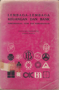 Lembaga-Lembaga Keuangan Dan Bank: Perkembangan, Teori Dan Kebijaksanaan