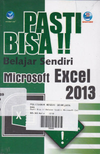 Pasti bisa !! Belajar Sendiri: Microsoft Excel 2013