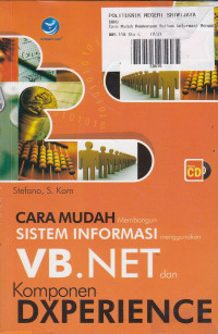 Cara Mudah Membangun Sistem Informasi Menggunakan VB.NET Dan Komponen DXPerience Ed.1