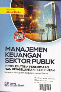 Manajemen Keuangan Sektor Publik: Problematika penerimaan dan Pengeluaran Pemerintah(Anggaran Pendapatan dan Belanja Negara/Daerah)