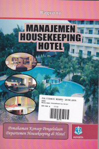 Manajemen Housekeeping Hotel: pemahaman konsep pengelolaan Departemen Housekeeping di Hotel