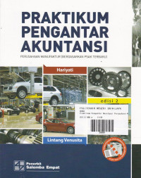 Praktikum Pengantar Akuntansi: Perusahaan Manufaktur (Berdasarkan PSAK Terbaru) Ed.2
