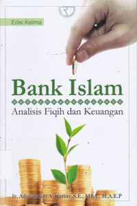 Bank Islam: Analisis Fiqih dan Keuangan Ed.5