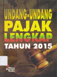 Undang-Undang Pajak Lengkap Tahun 2015