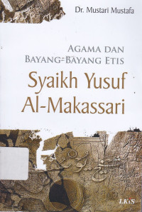 Agama dan Bayang-Bayang Etis Syaikh Yusuf Al-Makassari