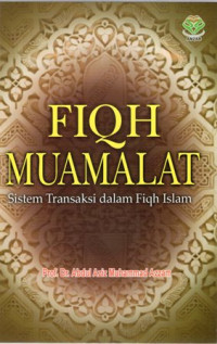 Fiqh Muamalat: Sistem Transaksi dalam Fiqh Islam