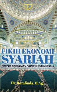 Fikih Ekonomi Syariah: Prinsip dan Implementasinya Pada Sektor Keuangan Syariah Ed.1