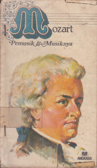Mozart : Pemusik dan Musiknya