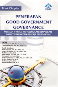 Book Chapter Penerapan Good Government Governance: Melalui Inovasi Pengelolaan Keuangan dan Peningkatan Kinerja Pemerintah
