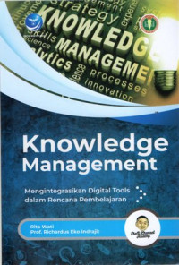 Knowledge Management: Mengintegrasikan Digital Tools dalam Rencana Pembelajaran