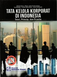 Tata Kelola Korporat di Indonesia: Teori, Prinsip, dan Praktik