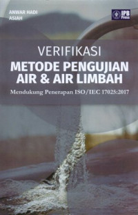 Verifikasi Metode Pengujian Air & Air Limbah: Mendukung Penerapan ISO/IEC 17025: 2017