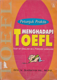 Petunjuk Praktis Menghadapi TOEFL