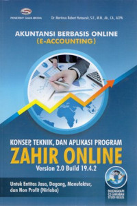 Akuntansi Berbasis Online (E-Accounting): Konsep, Teknik, dan Aplikasi Program Zahir Online Version 2.0 Build 19.4.2