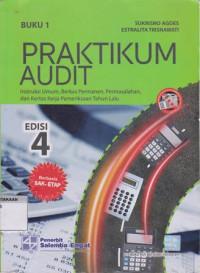 Praktikum Audit: Instruksi Umum, Berkas Permanen, Permasalahan, Dan Kertas Kerja Pemeriksaan Tahun Lalu Buku.1 Ed.4