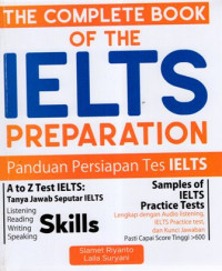 The Complete Book of The IELTS Preparation: Panduan Persiapan Tes IELTS