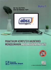 Praktikum Komputer Akuntansi Menggunakan ABSS Accounting V25 Buku 1