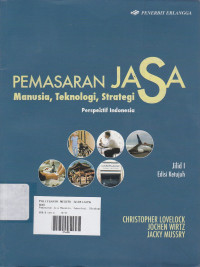 Pemasaran Jasa : Manusia, Teknologi, Strategi : Perpektif Indonesia Jilid 1 Edisi Ketujuh