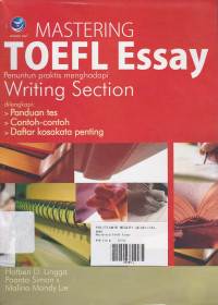 Mastering TOEFL Essay: Penuntun Praktis Menghadapi Writing Section