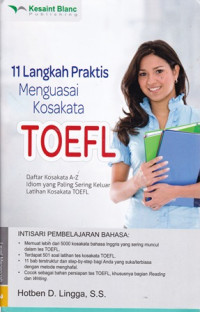 11 Langkah Praktis Menguasai Kosakata TOEFL: Kosakata Paling Umum Dalam Ujian TOEFL dan Percakapan