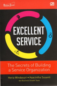Excellent Service: The Secrets of Building a Service Organization