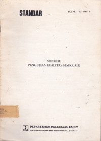Metode Pengujian Kualitas Fisika Air SK SNI M-03-1989-F : Standar