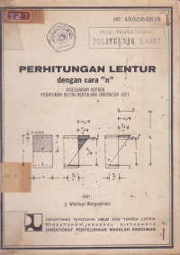 Perhitungan Lentur Dengan Cara 'n': Disesuaikan Kepada Peraturan Beton Bertulang Indonesia 1971