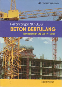 Perancangan Struktur Beton Bertulang (Berdasarkan SNI 2847 : 2013)
