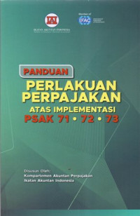 Panduan Perlakuan Perpajakan Atas Implementasi PSAK 71-72-73