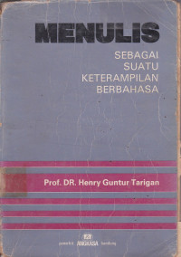 Menulis Sebagai Suatu Keterampilan Berbahasa