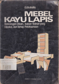 Mebel Kayu Lapis: Rancangan Disain, Bahan-Bahan yang Dipakai, dan Tahap Pelaksanaan