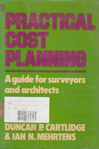 Practical Cost Planning : A Guide For Surveyors And Architects