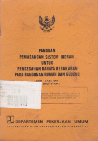 Panduan Pemasangan Sistem Hidran Untuk Pencegahan Bahaya Kebakaran Pada Bangunan Rumah dan Gedung